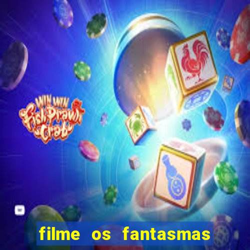 filme os fantasmas de scrooge